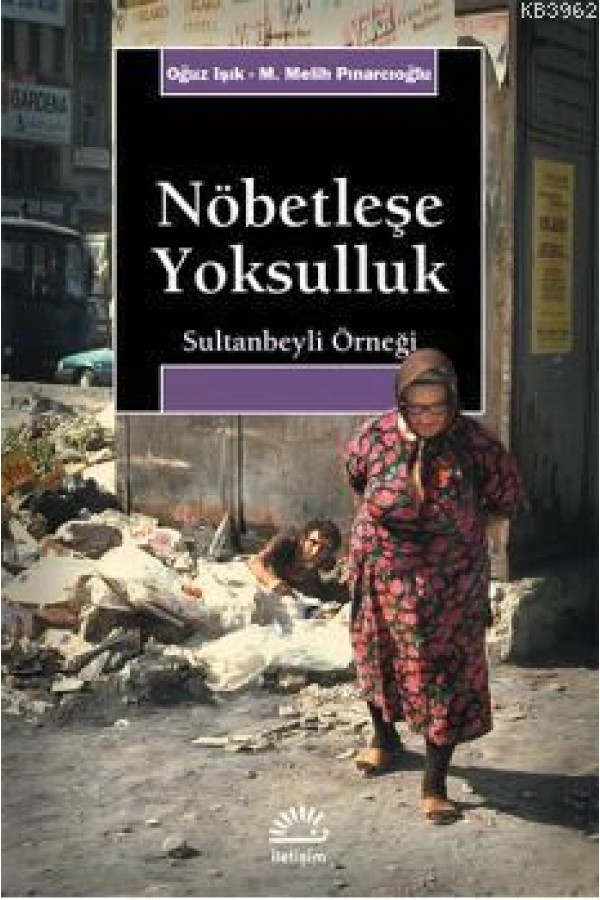 Nöbetleşe Yoksulluk; Sultanbeyli Örneği