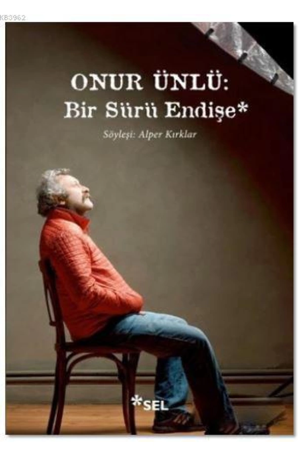 Onur Ünlü : Bir Sürü Endişe