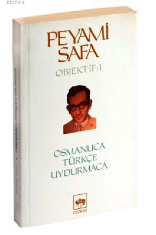 Osmanlıca, Türkçe, Uydurmaca (objektif: 1)