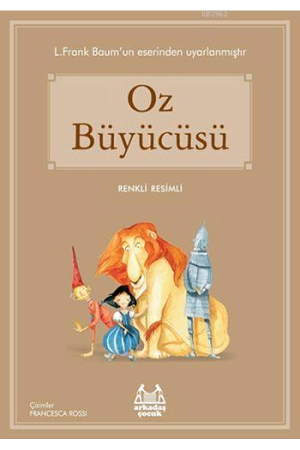 Oz Büyücüsü; Gökkuşağı Renkli Resimli Seri