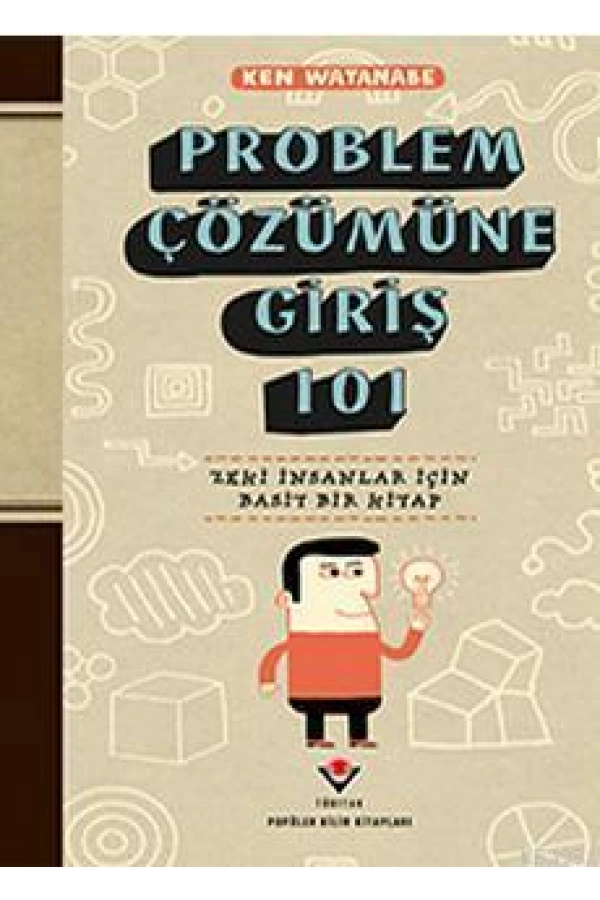 Problem Çözümüne Giriş 101; Zeki İnsanlar İçin Basit Bir Kitap