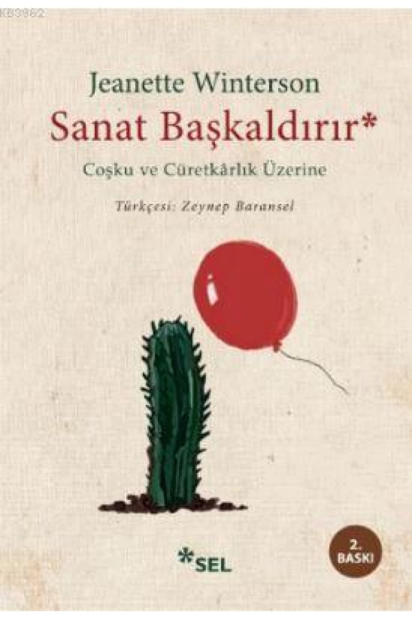 Sanat Başkaldırır; Coşku ve Cüretkarlık Üzerine