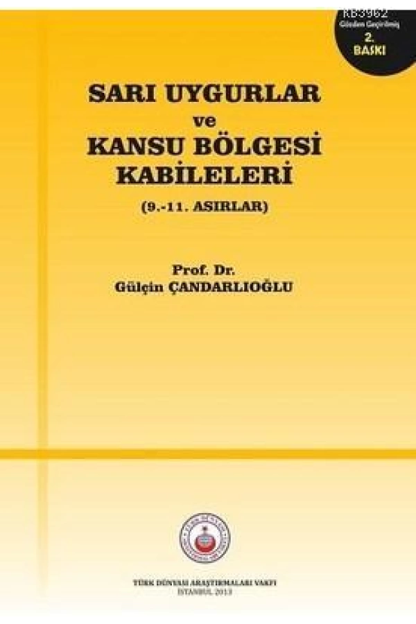 Sarı Uygurlar ve Kansu Bölgesi Kabileleri; 9. – 11. Asırlar