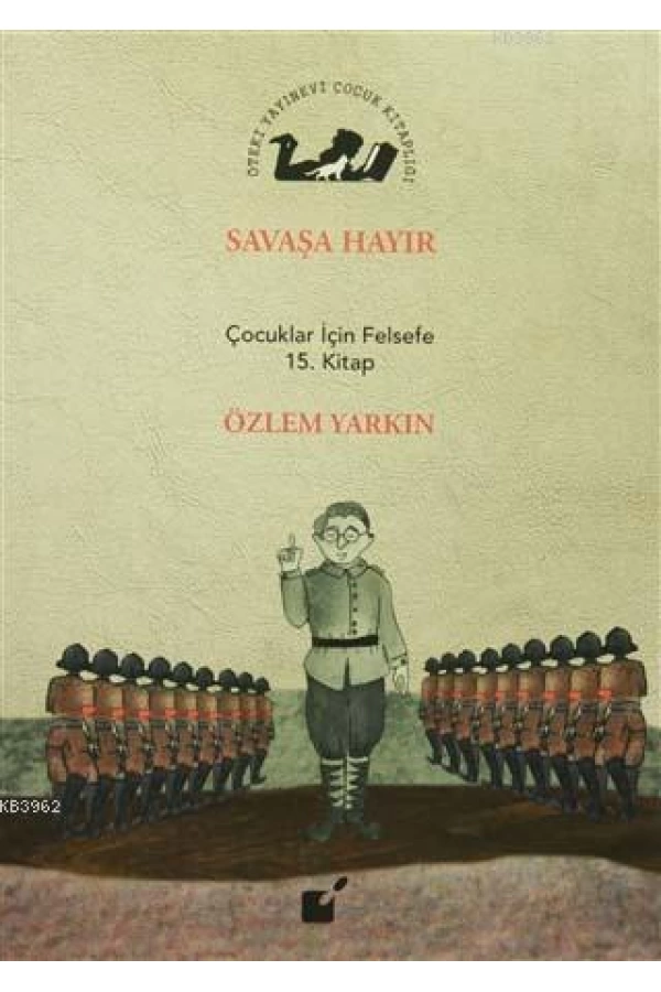 Savaşa Hayır; Çocuklar İçin Felsefe 15. Kitap