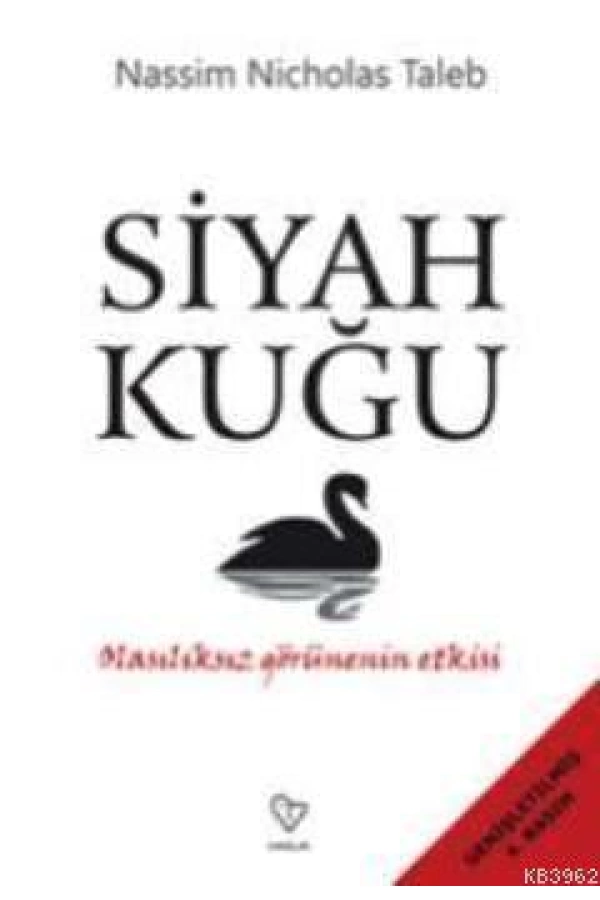 Siyah Kuğu; Olasılıksız Görünenin Etkisi