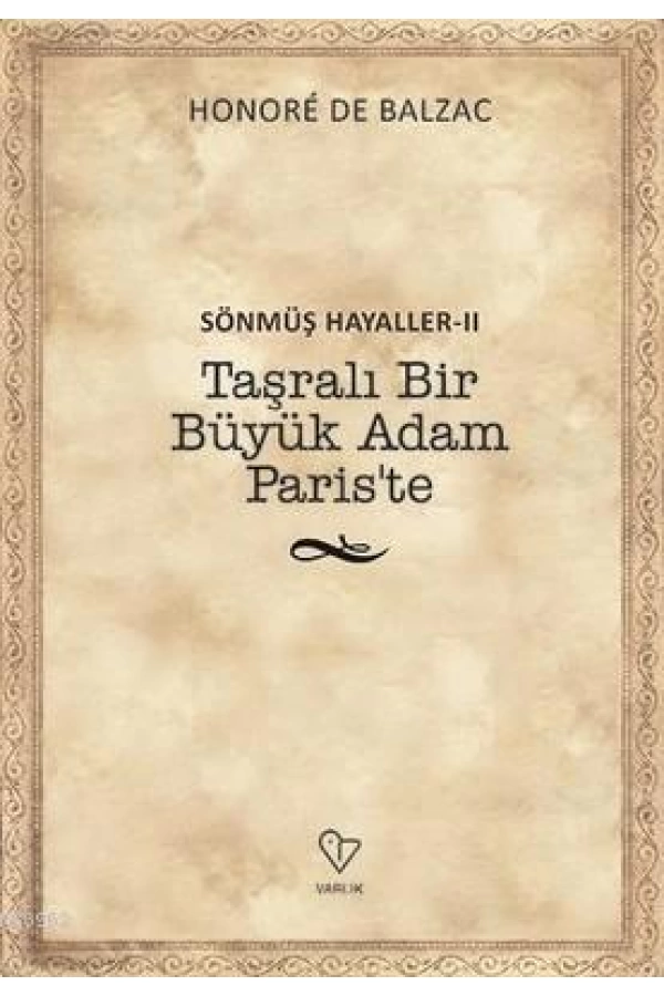 Sönmüş Hayaller 2-Taşralı Bir Büyük Adam Pariste