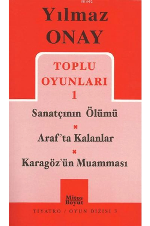 Toplu Oyunları 1 Sanatçının Ölümü / Arafta Kalanlar / Karagözün Muamması