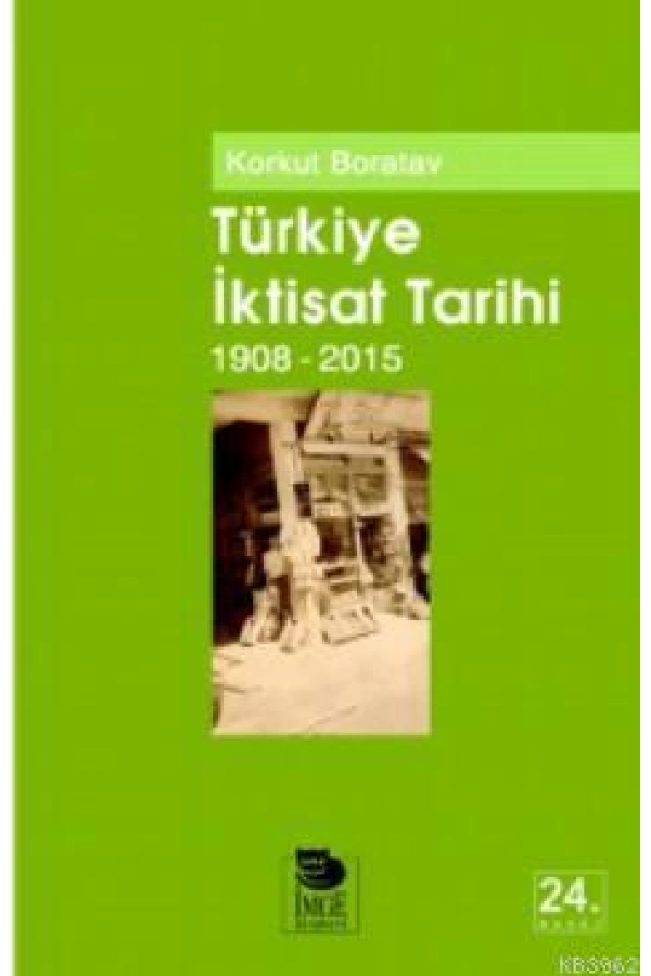 Türkiye İktisat Tarihi (1908-2015)