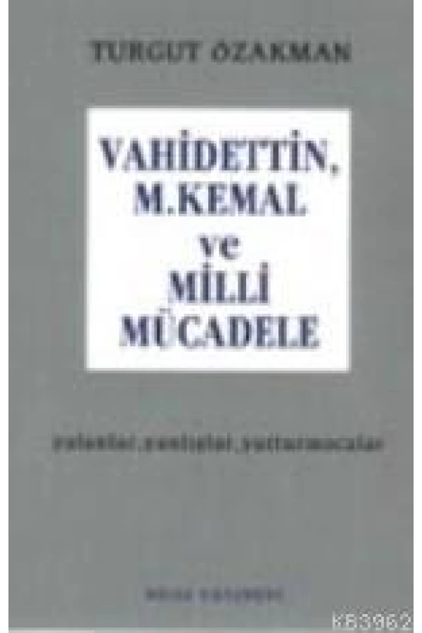 Vahidettin, M. Kemal ve Milli Mücadele