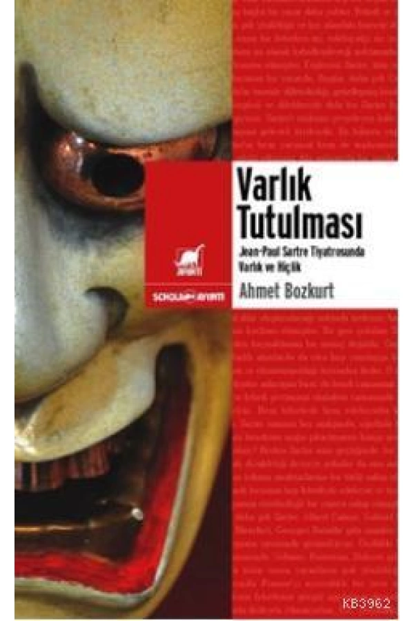 Varlık Tutulması; Sartre Tiyatrosunda Varlık ve Hiçlik