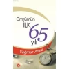 Ömrümün İlk 65 Yılı