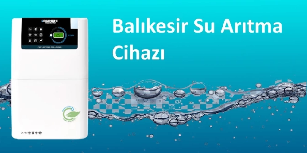 Balıkesir Su Arıtma Cihazı