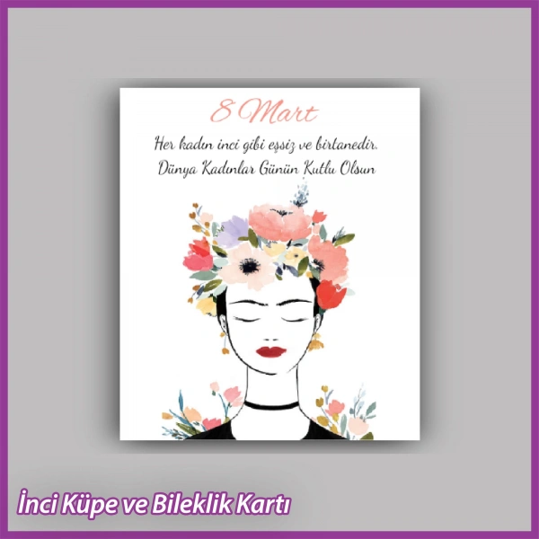 8 Mart Kadınlar Günü Hediyelik Küpe ve Bileklik Kartı - KH40