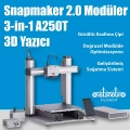 Snapmaker 2.0 Modüler 3-in-1 A250T 3D Yazıcı