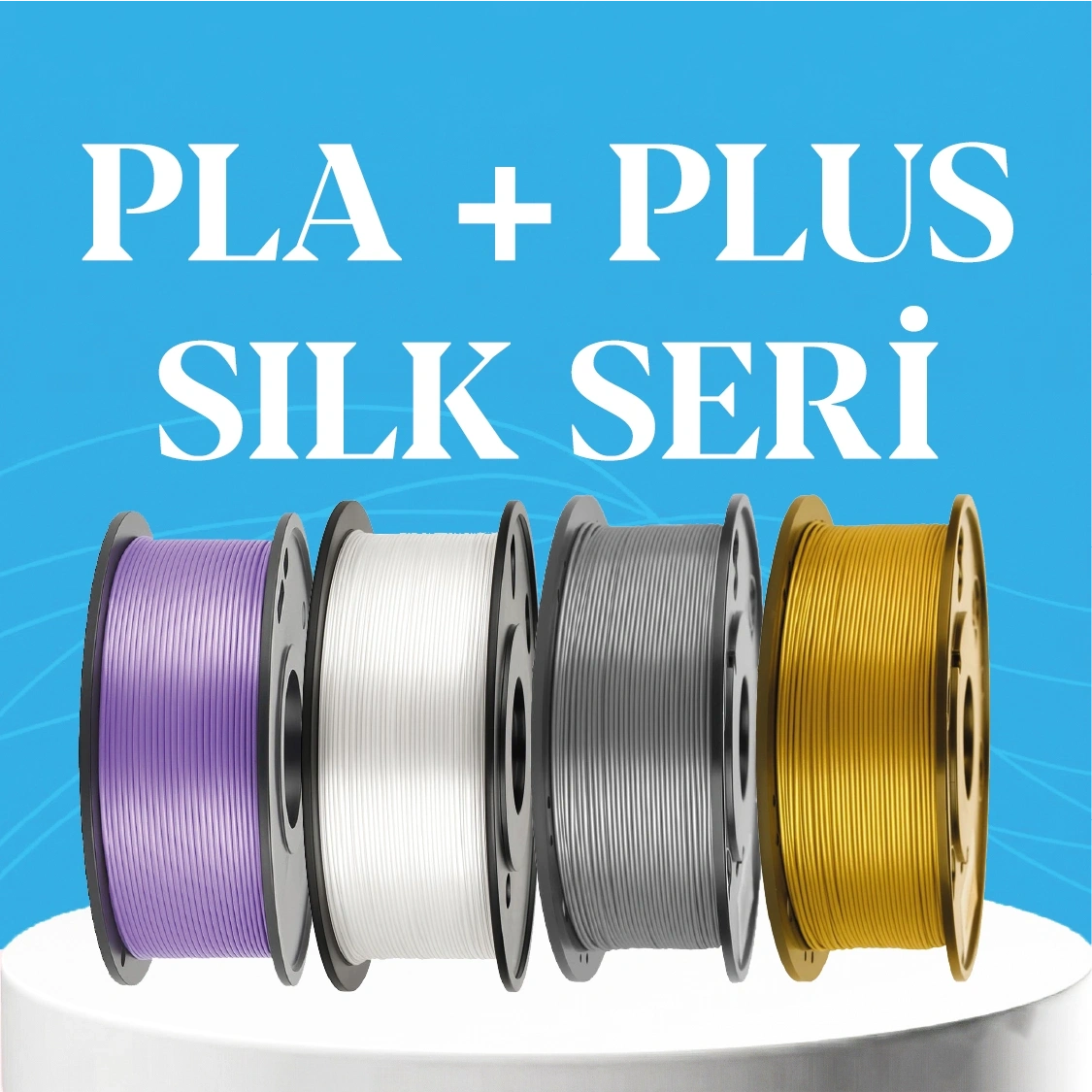 PLA + SİLK SERİSİ