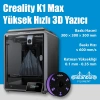 Creality K1 Max Yüksek Hızlı 3D Yazıcı