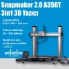 Snapmaker 2.0 A350T 3D Yazıcı