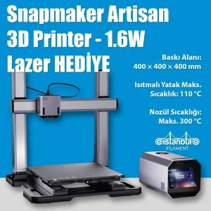Snapmaker Artisan 3D Yazıcı - 1.6W Lazer HEDİYE