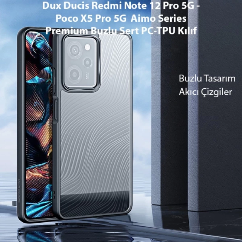 Dux Ducis Redmi Note 12 Pro 5G - Poco X5 Pro 5G Aimo Series Premium Buzlu Sert PC-TPU Kılıf