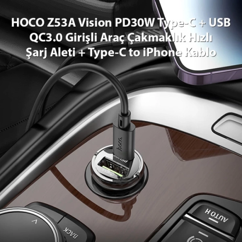 HOCO Z53A Vision PD30W Type-C + USB QC3.0 Girişli Araç Çakmaklık Hızlı Şarj Aleti + Type-C to iPhone