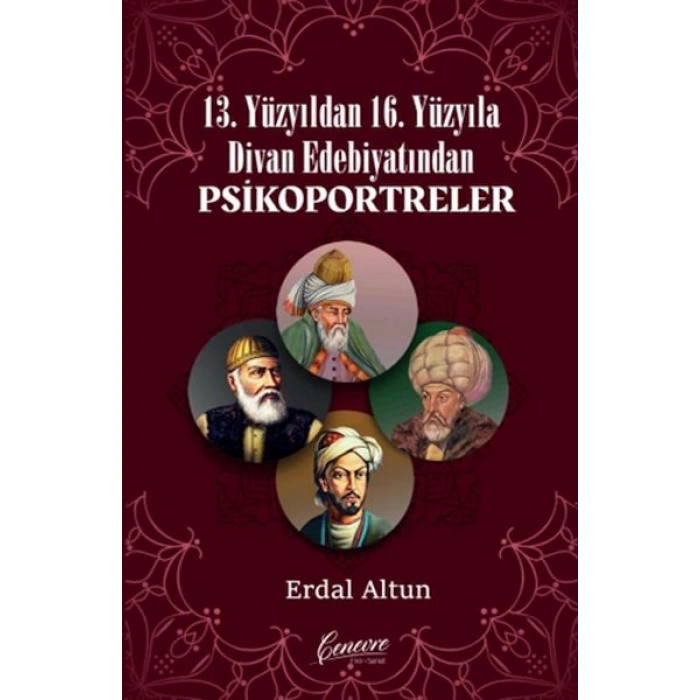 13. Yüzyıldan 16. Yüzyıla Divan Edebiyatından Psikoportreler
