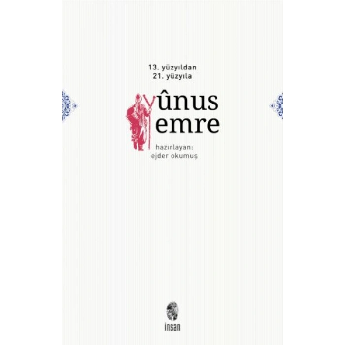 13. Yüzyıldan 21. Yüzyıla Yunus Emre