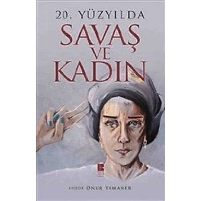 20. Yüzyılda Savaş ve Kadın