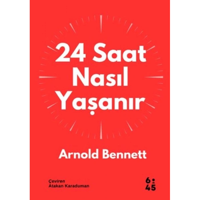 24 Saat Nasıl Yaşanır