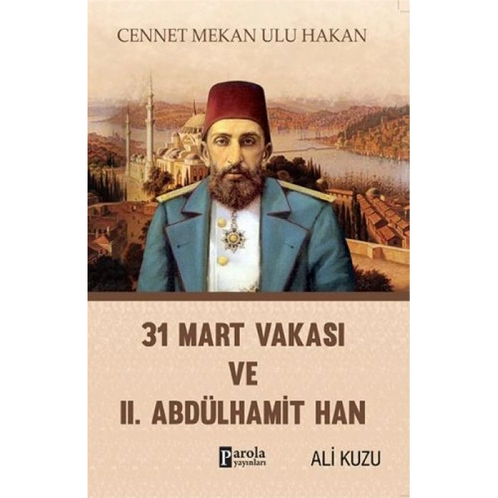 31 Mart Vakası ve 2. Abdülhamid
