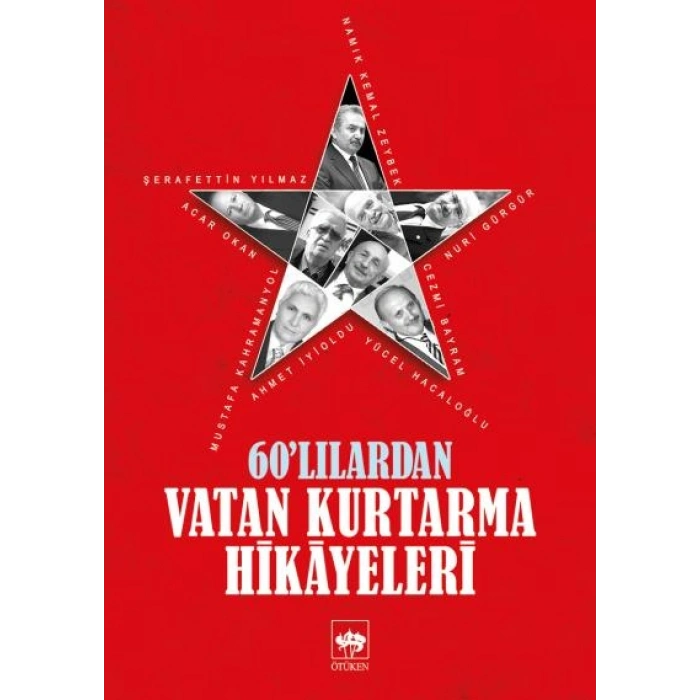 60lılardan Vatan Kurtarma Hikayeleri