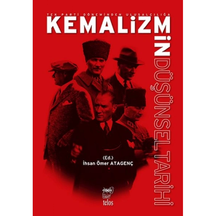 Tek Parti Do¨neminden Ulusalcılıgˆa Kemalizmin Du¨s¸u¨nsel Tarihi