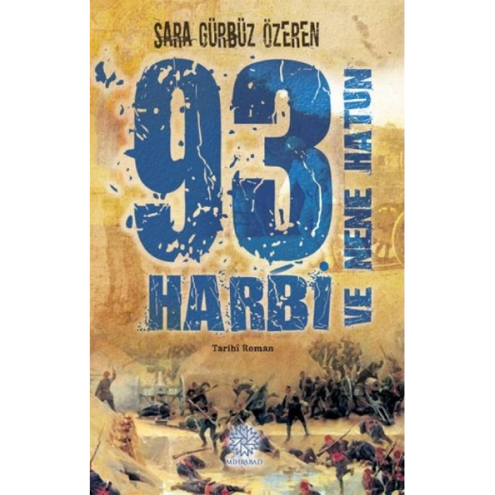 93 Harbi ve Nene Hatun