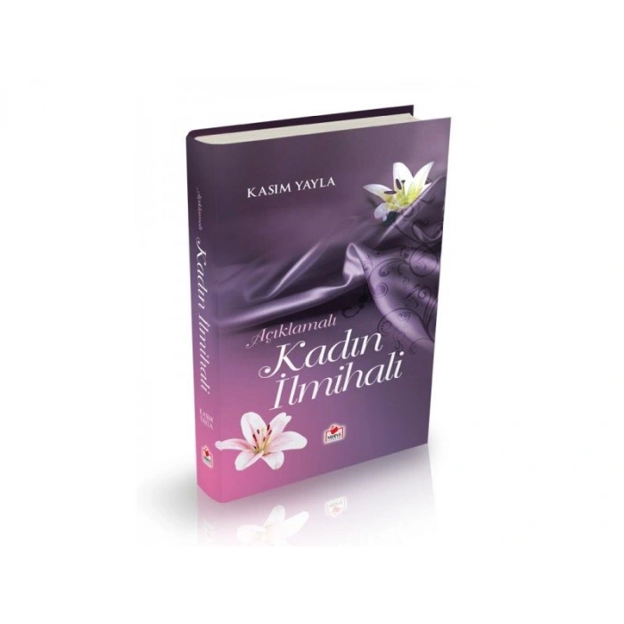 Açıklamalı Kadın İlmihali (Ciltli) 2. Hamur