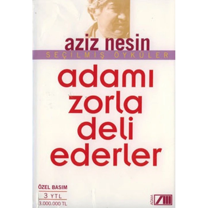 Adamı Zorla Deli Ederler