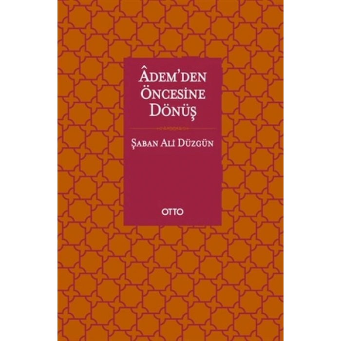 Adem’den Öncesine Dönüş