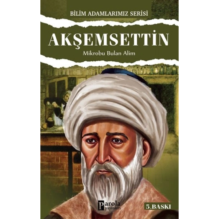 Akşemseddin / Mikrobu Bulan Alim