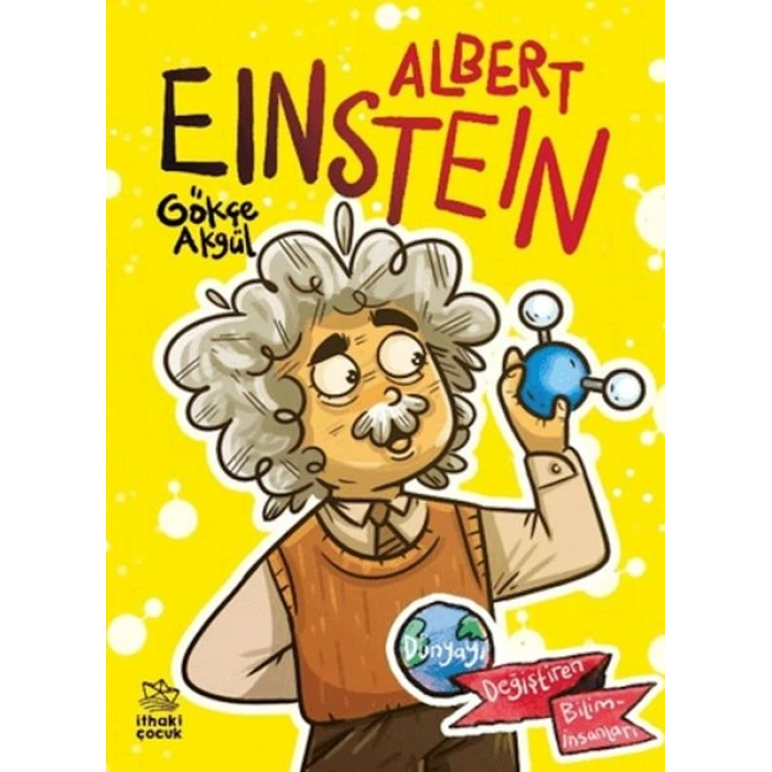 Albert Einstein Dünyayı Değiştiren Biliminsanları