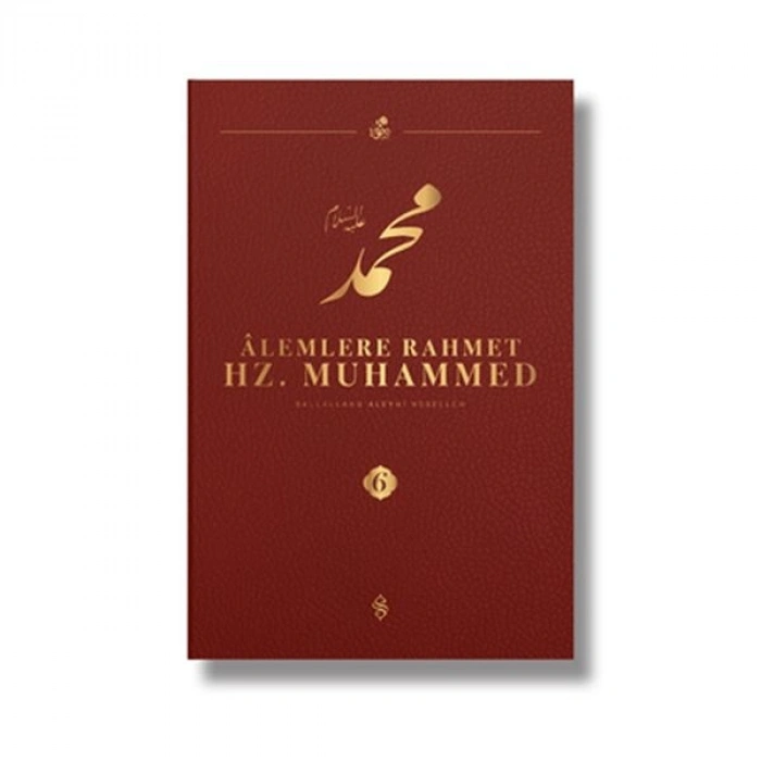 Alemlere Rahmet Hz. Muhammed S.A.V 6 - Külliyat