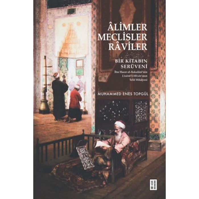 Âlimler, Meclisler, Râviler