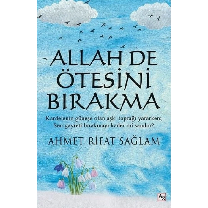 Allah De Ötesini Bırakma