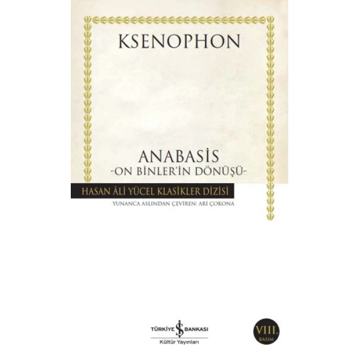 Anabasis - On Binlerin Dönüşü - Hasan Ali Yücel Klasikleri