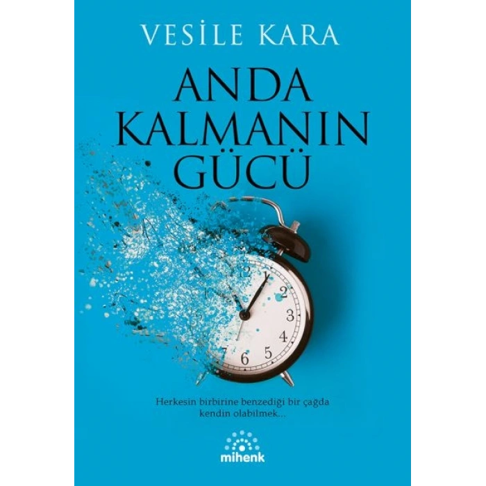 Anda Kalmanın Gücü