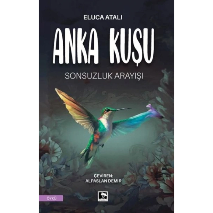 Anka Kuşu Sonsuzluk Arayışı