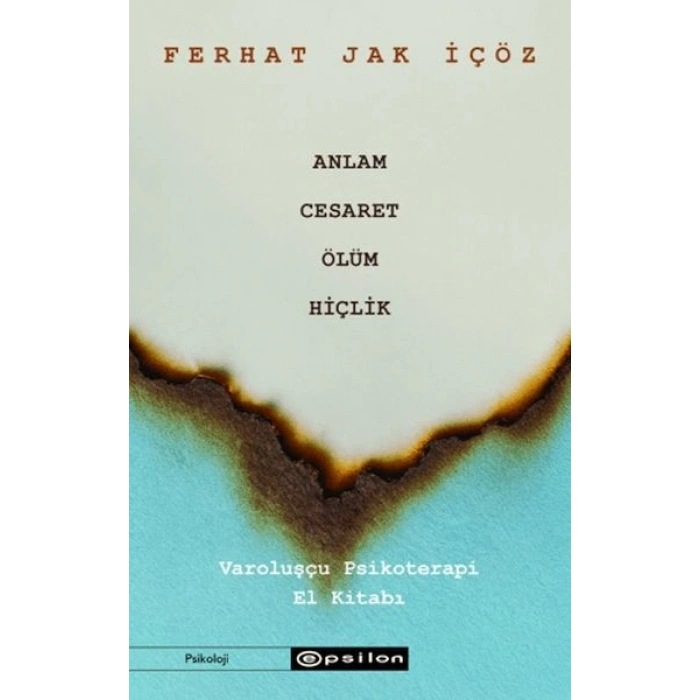 Anlam, Cesaret, Ölüm, Hiçlik