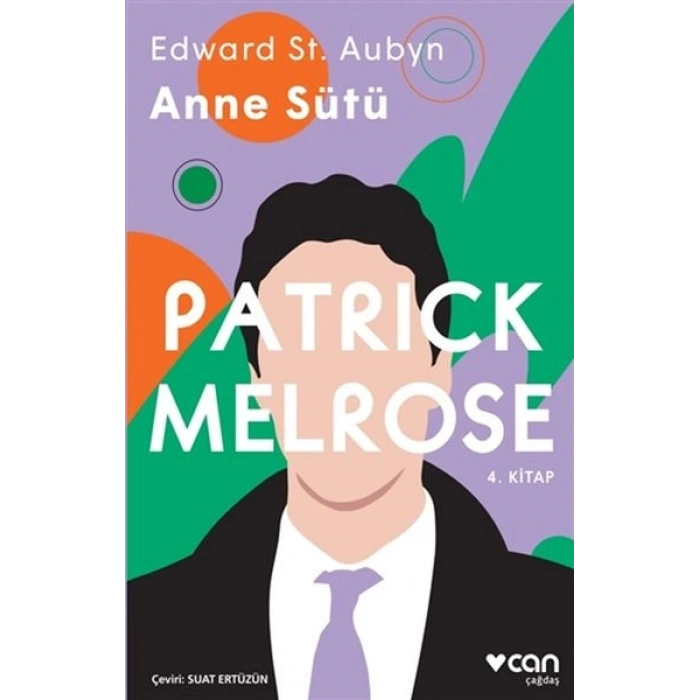 Anne Sütü - Patrick Melrose 4. Kitap