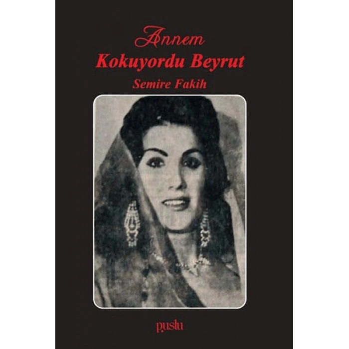 Annem Kokuyordu Beyrut