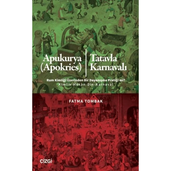 Apukurya (Apokries)/Tatavla Karnavalı Rum Kimliği Üzerinden Bir Dayanışma Pratiği mi?