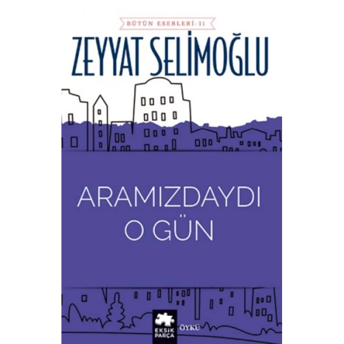Aramızdaydı O Gün