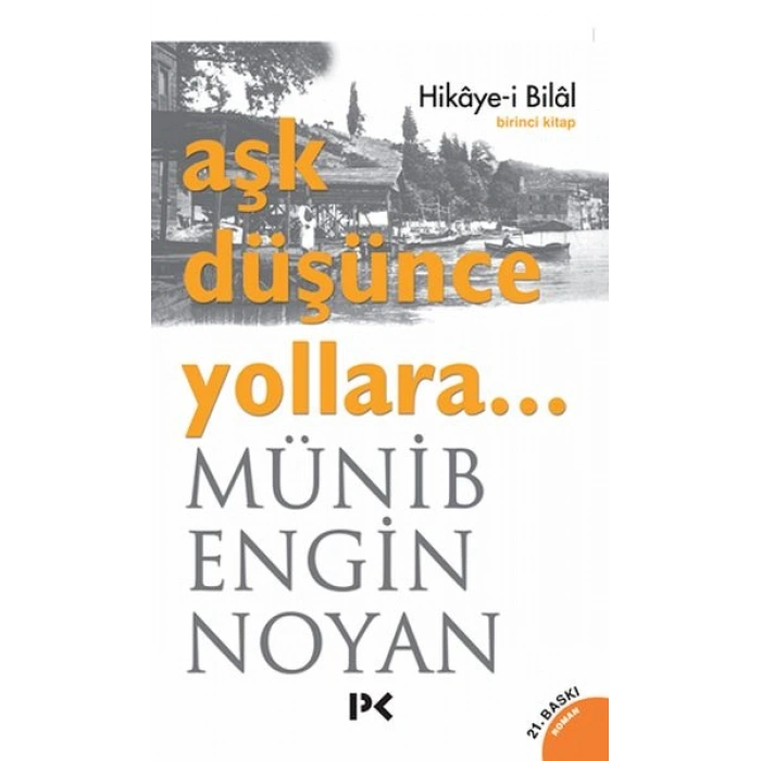 Aşk Düşünce Yollara... Hikaye-i Bilal