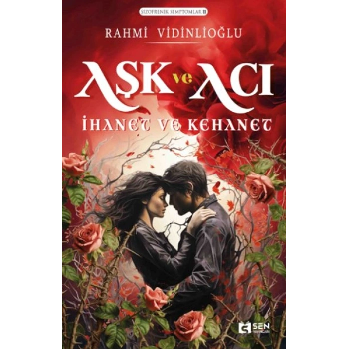 Aşk ve Acı İhanet ve Kehanet